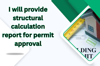 provide structural calculation report for permit approval