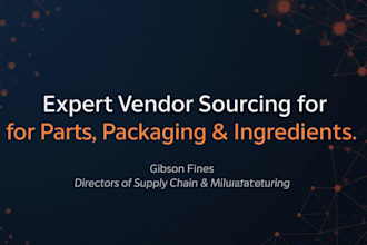 source and vet reliable suppliers and manufacturers