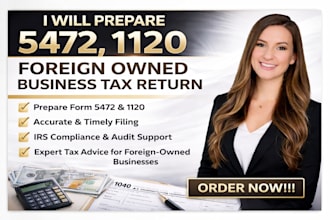 prepare 5472, 1120 foreign owned business tax return