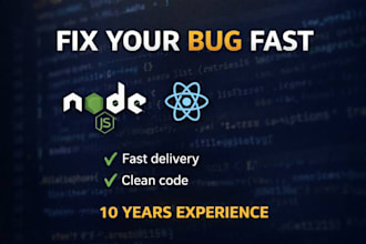 debug and fix node js or react issues