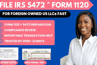 file irs 5472 and pro forma 1120 for foreign owned US llc fast