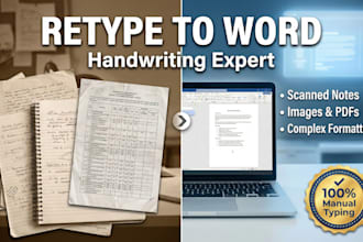 retype handwritten pages, notes, and scanned documents to word