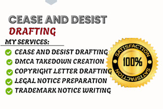 be your lawyer for cease and desist, dmca, trademark copyright ,legal notice