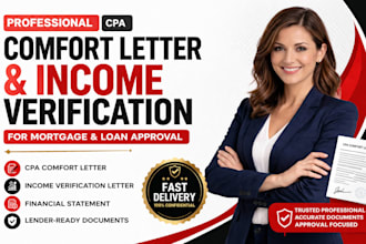 do CPA comfort letter, mortgage letter, income verification, financial statement