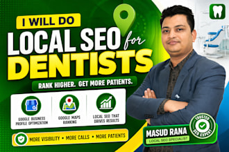 do local SEO for dentists and improve google maps ranking