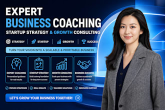 provide expert business coaching, startup strategy, and growth consulting