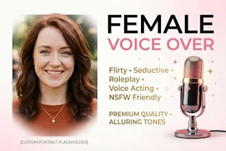write script and record nsfw american female voiceover, erotic audio asmr