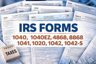 prepare and file irs tax forms 1040 1120 1041 1042 and 4868 fast
