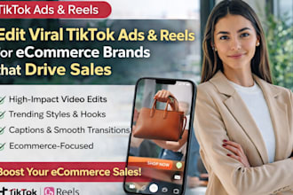edit viral tiktok ads and reels for ecommerce brands that drive sales