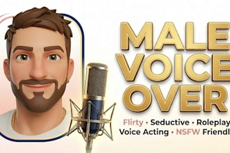 do deep sensual male voice for erotic audio, romance story, nsfw sfw narration
