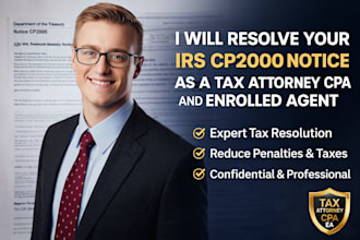 resolve your irs cp2000 notice as a tax attorney, CPA and ea