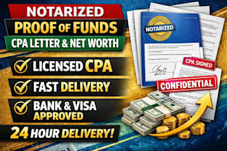 deliver notarized proof of funds, CPA letter and personal net worth state