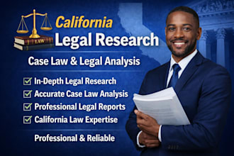 deliver california legal research case law analysis and legal research report