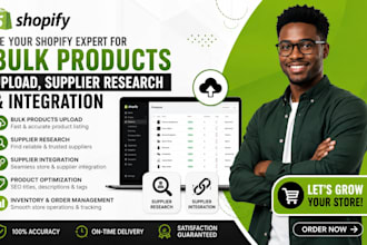 be your shopify expert for bulk products upload supplier resarch integration