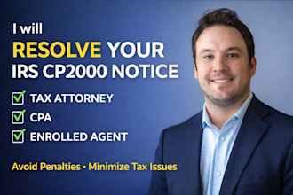 resolve your irs cp2000 notice as a tax attorney, CPA and ea