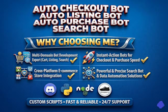 build auto checkout bot, auto listing bot, auto purchase bot, search bot