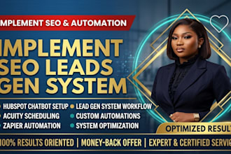 implement seo leads gen hubspot chatbot acuity schedulling zapier automation sys