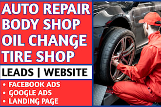 generate auto repair, body shop, oil change, tire shop leads and build website