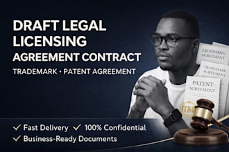 draft legal licensing agreement contract, trademark, patent agreement