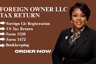 prepare and file foreign owned business tax return 1120, 5472 in 12 hours