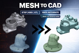 do 3d cad reverse engineering scan to cad, stl to step in solidworks 3d printing