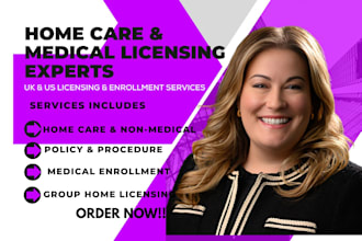 set up UK, US home care, group home non medical licenses and medical enrollment
