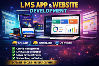 develop lms app, tutoring app, educational app lms website platform elearning