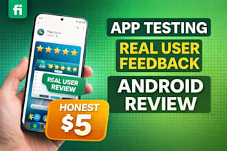 test your android app and provide honest review and feedback