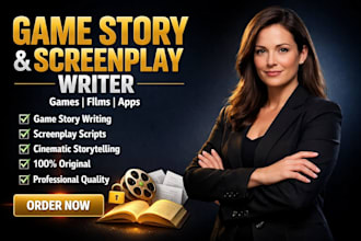 write cinematic game story screenplay and script writing for games and movies