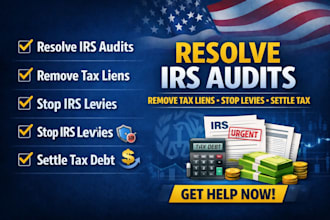 resolve irs audits, remove tax liens, stop levies, and settle tax debt