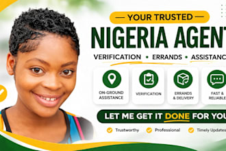 be your trusted agent in nigeria for verification ,errands and local assistance