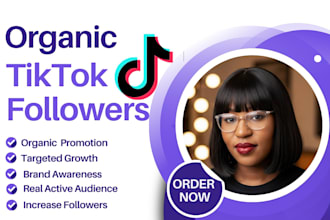 grow and promote your tiktok account organically with tik tok real followers