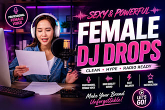 record and produce female dj drops producer tag dj tag or radio promo in 24hr