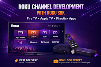 develop roku channel with roku sdk, fire tv, apple tv and firestick tv apps