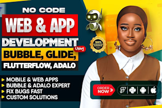 build no code app using bubble io, flutterflow, glide, adalo web app development
