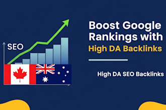 build high da white hat SEO backlinks for canada and australia to boost ranking