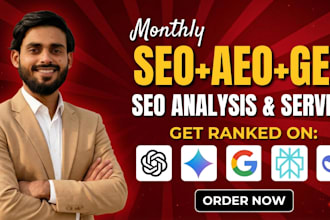 do monthly SEO, aeo, and GEO to rank you on google, chatgpt, and ai search