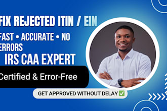 fix your rejected itin or ein application and guide you correctly
