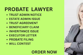 handle probate petitions, trust administration,will disputes and executor claims