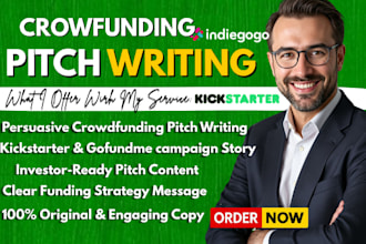 write a high converting crowdfunding pitch for kickstarter gofundme indiegogo