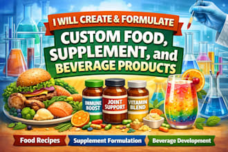 develop food, supplement, and beverage formulations as a food scientist