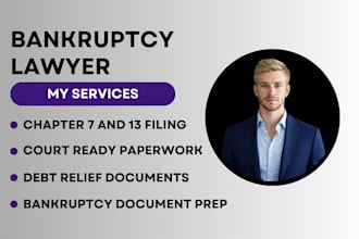 prepare court ready bankruptcy documents for chapter 7, 11, 13 filing