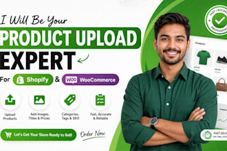 be your product upload expert for shopify and woo commerce