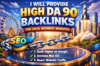 provide moz da 90 backlinks for local businesses websites