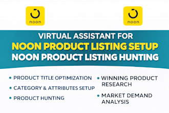be virtual assistant for noon product listing setup noon product listing hunting
