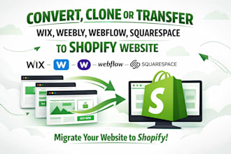 convert, clone or transfer wix, weebly, webflow, squarespace to shopify website
