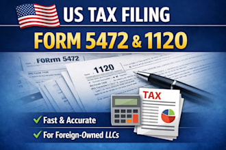 file US federal tax returns, US tax filing, 5472 and 1120 for foreign owned llc