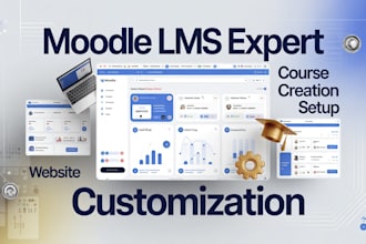 create moodle lms website, course design, setup and customization