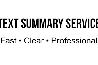 summarize your text clearly and quickly