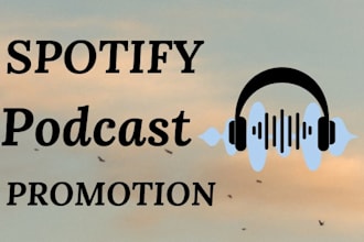 do spotify podcast promotion and run music ads to increase listners
